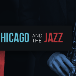 Chicago and The Jazz